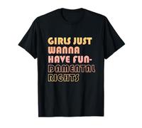 Girls Just Wanna Have Fundamental Rights T-Shirt