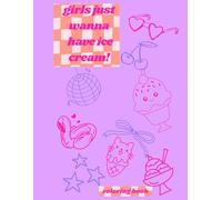 Girls Just Wanna Have Ice Cream