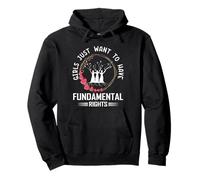 Girls Just Want To Have Fundamental Rights Pullover Hoodie