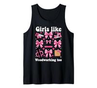 Girls Like Woodworking Too Pink Bow Tank Top