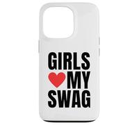 Girls Love My Swag - Funny Humorous Sarcasm Statement Humor Case for iPhone 13 Pro