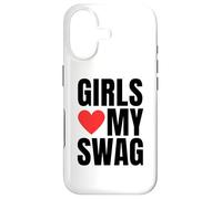 Girls Love My Swag - Funny Humorous Sarcasm Statement Humor Case for iPhone 17