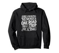 Girls Making Memories One Road Trip At A Time - Pullover Hoodie