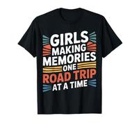 Girls Making Memories One Road Trip At A Time |- T-Shirt
