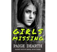 Girls Missing: 3 (Rainey Paxton Series)
