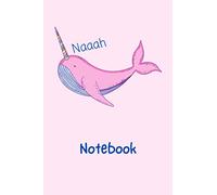 Girls Narwhal Notebook Gift: Great Gift For Someone Who Loves Cute Narwhal's - Girls School Home school College University Study Notebook Log Book Journal