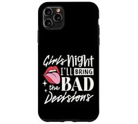 Girls Night I'll Bring The Bad Decision Funny Party Drinking Case for iPhone 11 Pro Max