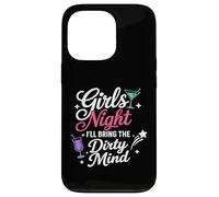 Girls Night I'll Bring the Dirty Mind Inappropriate Jokes Case for iPhone 13 Pro