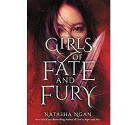Girls of Fate and Fury: The stunning, heartbreaking finale to the New York Times bestselling Girls of Paper and Fire series (Girls of Paper and Fire)