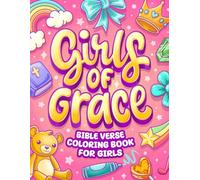 Girls of Grace: Christian Bible Verse Coloring Book For Girls
