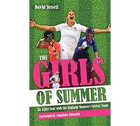 Girls of Summer: An Ashes Year with the England Women's Cricket Team