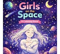 Girls on the Space: A Coloring Book