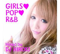 GIRLS POP R&B MIXED BY DJ HIROKI