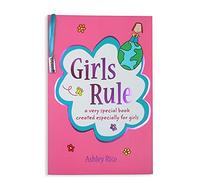 Girls Rule: A Very Special Book Created Especially for Girls