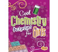 Girls Science Club Cool Chemistry Activities for Girls