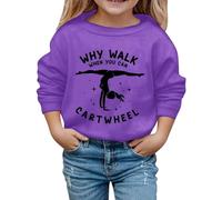 Girls Sweatshirt Why Walk When You Can Cartwheel Crewneck Long Sleeve Shirts Kids Casual Loose Fit Pullover Tops for Girls (UK, Age, 11 Years, 12 Years, Regular, Purple)
