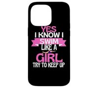 Girls Swimming Funny Swim Like A Girl Case for iPhone 14 Pro Max