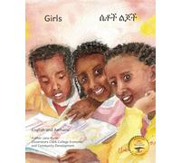 Girls: The Daughters and Sisters of Ethiopia in Amharic and English