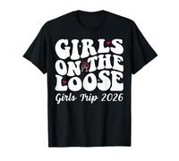 Girls Trip 2026 Girls On The Loose Weekend Vacation Matching T-Shirt