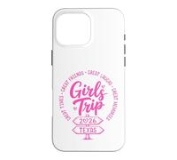 Girls Trip 2026 Texas Matching Womens Southern Getaway Case for iPhone 16 Pro Max