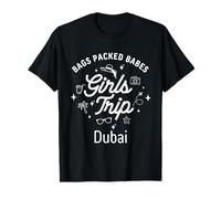 Girls Trip Babes Vacation Travel Dubai T-Shirt