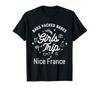 Girls Trip Babes Vacation Travel Nice France T-Shirt