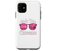Girls Trip Cancun Mexico Bachelorette Women Trip Case for iPhone 11
