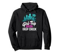 Girls Trip Deep Creek 2026 Vacation Weekend Birthday Squad Pullover Hoodie