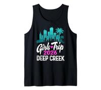 Girls Trip Deep Creek 2026 Vacation Weekend Birthday Squad Tank Top