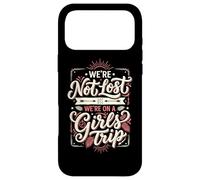 Girls Trip Not Lost We're On A Girls Trip Case for iPhone 17 Pro Max