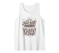 Girls Trip Not Lost We're On A Girls Trip Tank Top