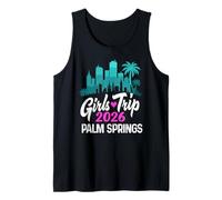 Girls Trip Palm Springs 2026 Weekend Vacay Birthday Squad Tank Top