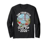 Girls Trip San Francisco 2026 Vacation Travel Long Sleeve T-Shirt