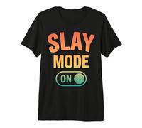 Girls Trip Slay Mode On Funny Baddie Premium T-Shirt