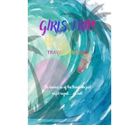 GIRLS TRIP! Travel Journal: To remind us of the things we just might regret.....or not