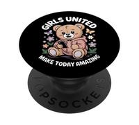 Girls United Make Today Amazing Cute Bear PopSockets Adhesive PopGrip