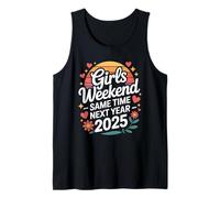 Girls Weekend Same Time Next Year 2025 Fun Tank Top