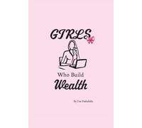 Girls Who Build Wealth