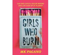 Girls Who Burn: A page-turning enemies-to-lovers thriller