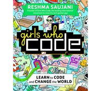 Girls Who Code: Learn to Code and Change the World