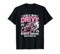 Girls Who Drive Remote Control Can Outrun You RC Car Design T-Shirt