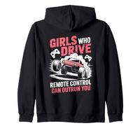 Girls Who Drive Remote Control Can Outrun You RC Car Design Zip Hoodie