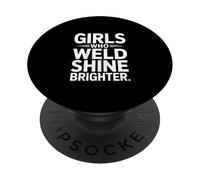 Girls Who Weld Shine Brighter Welder Pride PopSockets Adhesive PopGrip