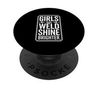 Girls Who Weld Shine Brighter Welder Pride PopSockets Adhesive PopGrip