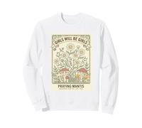 Girls Will Be Girls Praying Mantis Vintage Botanical Sweatshirt