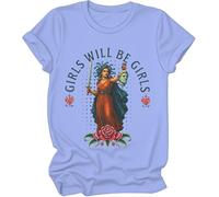 Girls Will Be Girls Shirt, Girl Will Be Girl T-Shirt, Feminism Shirts Women Man Carolina Blue