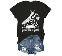 Girls Will Be Girls T-Shirt, Praying Mantis Graphic Tees Unisex Black