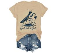 Girls Will Be Girls T-Shirt, Praying Mantis Graphic Tees Unisex Khaki
