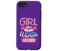 Girls with Dreams Become Women with Vision Case for iPhone SE (2020) / 7/8