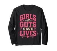 Girls with Guts Save Lives Emts Long Sleeve T-Shirt